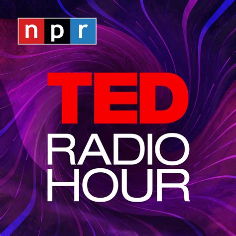 TED Radio Hour .